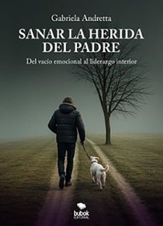 sanar la herida del padre (ebook)-gabriela andretta-9788468589558