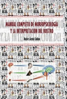 manual competo de morfopsicologia y la interpretacion del rostro-moises acedo codina-9788468632858