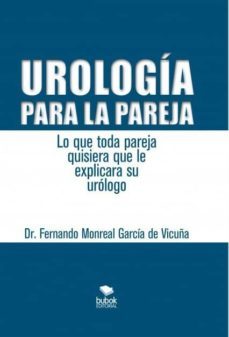 urología para la pareja. lo que toda pareja quisiera que le explicara su urólogo (ebook)-9788468658858