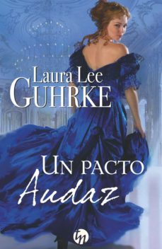 un pacto audaz-laura lee guhrke-9788468778358