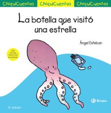 chiquicuentos 5. la botella que visitó una estrella-angel esteban-9788469643358