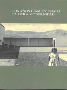 los años ciam en españa: la otra modernidad-9788469767658