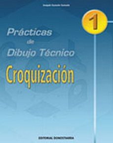 croquizacion 1. practicas de dibujo tecnico-joaquin gonzalo gonzalo-9788470633058