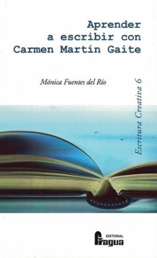 aprender a escribir con carmen martín gaite-monica fuentes del rio-9788470748158
