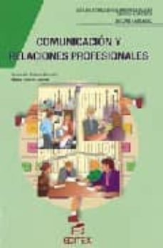 comunicacion y relaciones profesionales-fernando ballano-marta llamas jurado-9788471314758