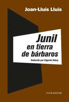 junil en tierra de barbaros-joan lluis lluis-9788473293358