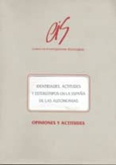 identidades, actitudes y estereotipos en la españa de las autonom ias-jose luis sangrador-9788474762358