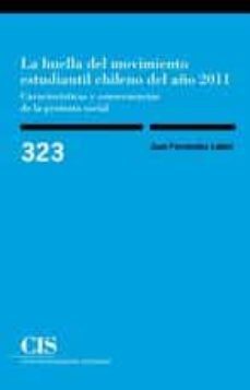 la huella del movimiento estudiantil chileno del año 2011-juan fernandez labbe-9788474768558