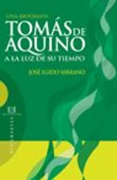 una biografia de tomas de aquino a la luz de su tiempo-9788474907858