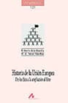 historia de la union europea: de los seis a la ampliacion al este-r. martin de la guardia-g.a. perez sanchez-9788476355558
