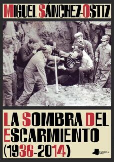 sombra del escarmiento-miguel sanchez ostiz-9788476818558