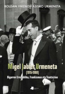 migel jabier urmeneta (1914-1988): bigarren errepublika-roldan jimeno ara-9788476819258