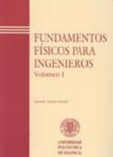 fundamentos fisicos para ingenieros (2 vols.)-antonio sanchis sabater-9788477217558