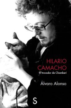 hilario camacho: el trovador de chamberi-alvaro alonso-9788477379058