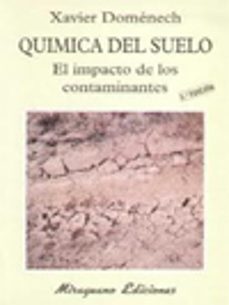 quimica del suelo el impacto de los contaminantes-xavier domenech antunez-9788478131358