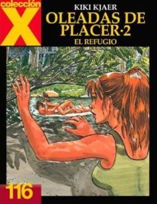 coleccion x 116: oleadas de placer 2: el refugio-kiki kjaer-9788478335558