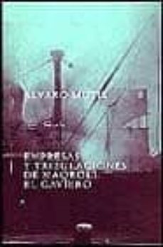 empresas y tribulaciones de maqroll el gaviero-alvaro mutis-9788478443758