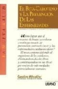 el beta-caroteno y la prevencion de las enfermedades-caroline wheather-9788479530358