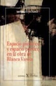 espacio pictorico y espacio poetico en la obra de blanca varela-modesta suarez-9788479622558