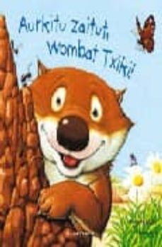 aurkitu zaitut, wombat txiki!-9788480916158