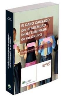 el daño causado por el miembro indeterminado de un grupo-rodrigo barria diaz-9788481263558