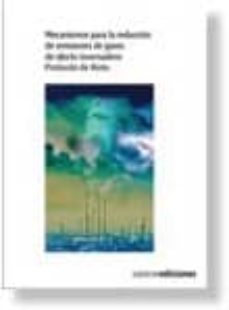 mecanismos para la reduccion de emisiones de gases de efecto inve rnadero. protocolo de kioto-9788481436358