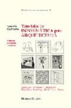 tutoriales de informatica para arquitectura: autocad, 3d studio, coreldraw, phtoshop, frontpage, word, excel, presto (2ª ed.)-9788482113258