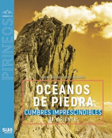 oceanos de piedra. cumbres imprescindibles ii: oriental-argiñe areitio-sergi boixader-9788482167558
