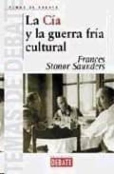 la cia y la guerra fria cultural-frances stonor saunders-9788483064658