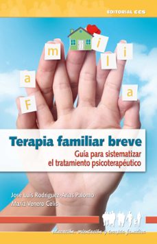 terapia familiar breve: guia para sistematizar el tratamiento ter apeutico-maria venero-jose luis rodriguez arias palomo-9788483169858