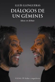 dialogos de un geminis: ideas en debate-lluis llongueras-9788483305058