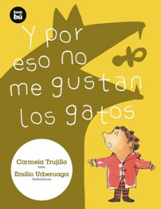 y por eso no me gustan los gatos-carmela fernandez trujillo-9788483435458
