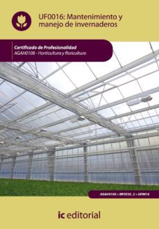 (i.b.d.) agah0108 mantenimiento y manejo de invernaderos. horticultura y floricultura-9788483645758