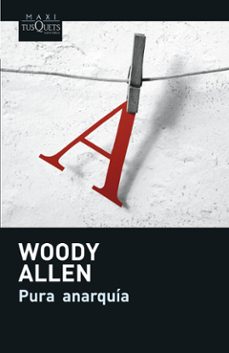 pura anarquia-woody allen-9788483835258
