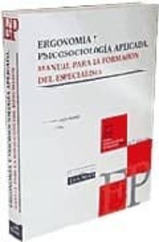 ergonomia y psicosociologia aplicada: manual para la formacion de l especialista (incluye cd-rom + contenidos on line de prevencion) (6ª ed.)-f. javier llanera alvarez-9788484066958