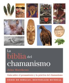 la biblia del chamanismo-john matthewa-9788484455158