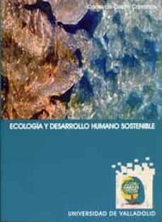 ecologia y desarrollo humano sostenible-carlos de castro carranza-9788484482758