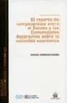 el reparto de competencias entre el estado y las comunidades auto nomas sobre la actividad economica-manuel carrasco duran-9788484563358