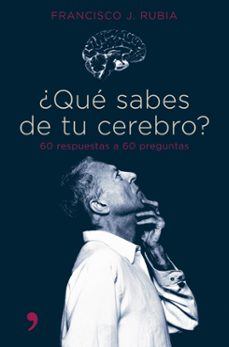 ¿que sabes de tu cerebro?: 60 respuestas a 60 preguntas-9788484605058