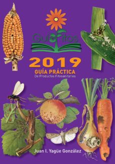 guiafitos 2018: guia practica de productos fitosanitarios-juan yague gonzalez-9788484767558