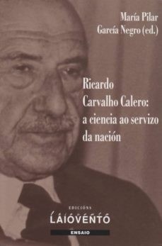 ricardo carvalho calero: a ciencia ao servizo na nacion-9788484871958