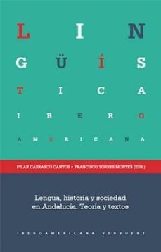 lengua, historia y sociedad en andalucia: teoria y textos-9788484896258