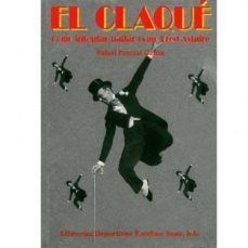 el claque, como intentar bailar como fred astaire-9788485977758