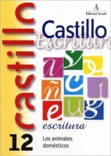 castillo de escritura 12 los animales domesticos-9788486545758