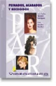 peinados, acabados y recogidos-gonzalo zarauza norato-dolores cremades abad-natividad ontibero gonzalez-9788487190858