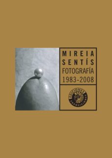 mireia sentis: fotografia 1983-2000-9788487619458