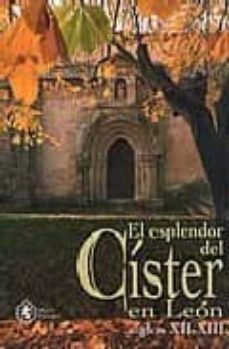 el esplendor del cister en leon (siglos xii-xiii)-9788487920158