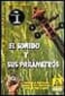 el sonido y sus parametros (coleccion de recursos musicales para el aula vol. i)-miguel angel cano fragoso-maria dolores garcia revert-9788489464858