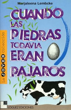 cuando las piedras todavia eran pajaros-marjaleena lembcke-9788489804258