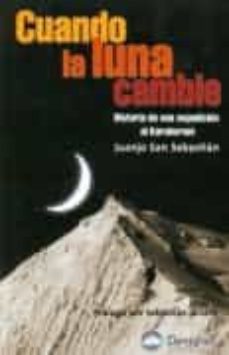 cuando la luna cambie: historia de una expedicion al karakosum-9788489969858
